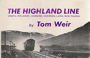 Bild des Verkufers fr The Highland Line: (Perth, Pitlochry, Aviemore, Inverness, Wick / Thurso) zum Verkauf von WeBuyBooks