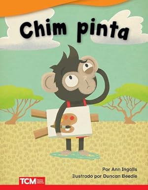 Bild des Verkufers fr Chim pinta - Libro en espanol (Chimp Paints - Spanish Edition) (Fiction Readers) by Ann Ingalls [Paperback ] zum Verkauf von booksXpress