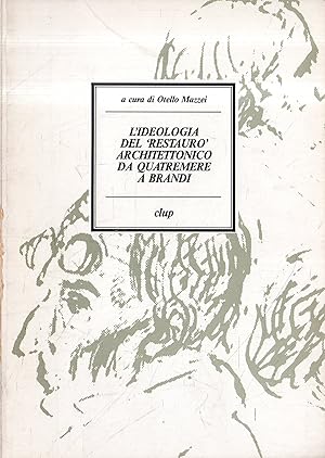 L'ideologia del "restauro" architettonico da Quatremere a Brandi