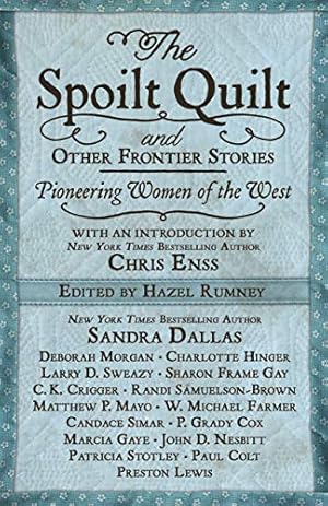 Seller image for The Spoilt Quilt and Other Frontier Stories: Pioneering Women of the West (Thorndike Press Large Print Western) [No Binding ] for sale by booksXpress