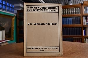 Seller image for Das Lehmschindeldach. Bauwirtschaftlicher Siedler-Lehrdienst. Reichskuratorium fr Wirtschaftlichkeit 4. Heft. for sale by Gppinger Antiquariat