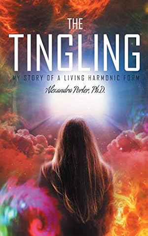 Immagine del venditore per The Tingling: My Story of a Living Harmonic Form [Hardcover ] venduto da booksXpress