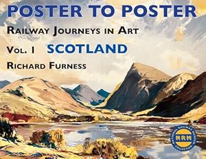 Seller image for Railway Journeys in Art: Vol. 1 Scotland (Poster to Poster) by Furness, Richard [Hardcover ] for sale by booksXpress