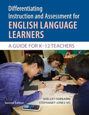 Seller image for Differentiating Instruction and Assessment for English Language Learners: A Guide for K?12 Teachers, Second Edition with Differentiator Flip Chart by Fairbairn, Shelley, Jones-Vo, Stephaney [Paperback ] for sale by booksXpress