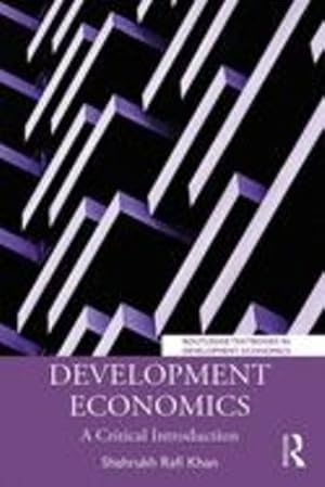 Bild des Verkufers fr Development Economics: A Critical Introduction (Routledge Textbooks in Development Economics) by Khan, Shahrukh Rafi [Paperback ] zum Verkauf von booksXpress