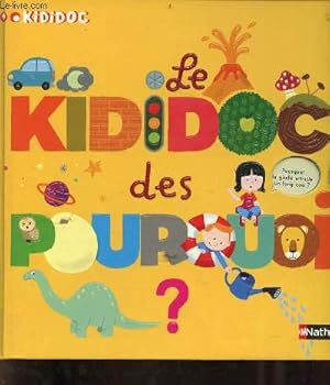 Bild des Verkufers fr Le kididoc des pourquoi ? - Collection kididoc. zum Verkauf von Le-Livre