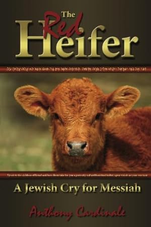 Imagen del vendedor de The Red Heifer: A Jewish Cry for Messiah by Anthony Cardinale [Paperback ] a la venta por booksXpress