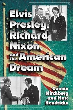 Seller image for Elvis Presley, Richard Nixon and the American Dream [Soft Cover ] for sale by booksXpress