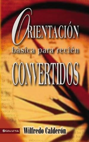 Image du vendeur pour Orientaci ³n B ¡sica para Reci ©n Convertidos by Calder ³n, Sr. Wilfredo [Paperback ] mis en vente par booksXpress