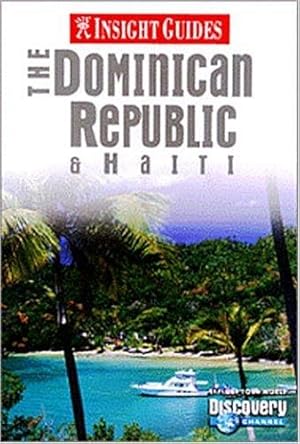 Seller image for Insight Guide: The Dominican Republic & Haiti (1st Ed) for sale by Giant Giant