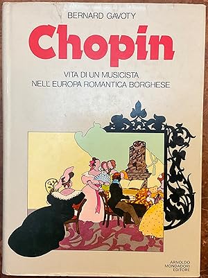 Chopin, vita di un musicista nell'Europa romantica borghese