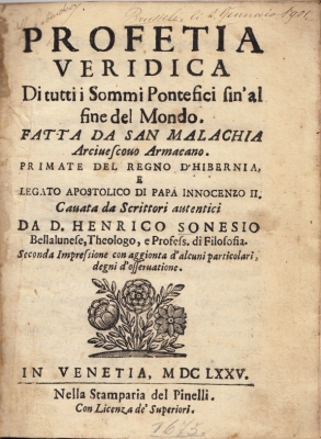 Profetia veridica. Di tutti i sommi pontefici sin'al fine del mondo fatta da San Malachia arcives...