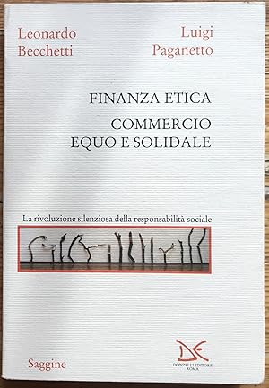 Image du vendeur pour Finanza etica, commercio equo e solidale mis en vente par Libreria Il Morto da Feltre