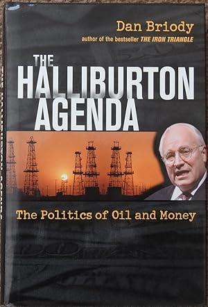 The Halliburton Agenda : The Politics of Oil and Money
