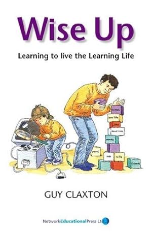 Bild des Verkufers fr Wise Up: Learning to Live the Learning Life (Visions of Education) zum Verkauf von WeBuyBooks