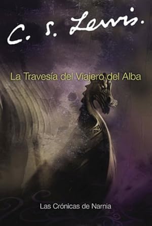 Seller image for La Travesia del Viajero del Alba (Cronicas de Narnia) (Spanish Edition) by Lewis, C. S. [Paperback ] for sale by booksXpress