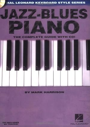 Immagine del venditore per Jazz-Blues Piano: The Complete Guide with Audio! Hal Leonard Keyboard Style Series by Harrison, Mark [Paperback ] venduto da booksXpress