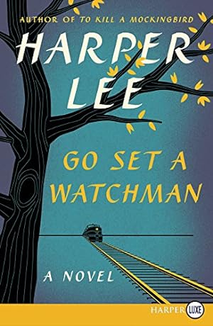 Seller image for Go Set a Watchman: A Novel by Lee, Harper [Paperback ] for sale by booksXpress