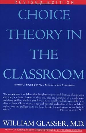 Immagine del venditore per Choice Theory in the Classroom by Glasser M.D., William [Paperback ] venduto da booksXpress