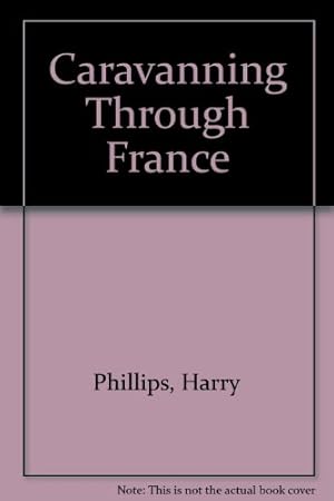 Seller image for Caravanning Through France for sale by WeBuyBooks