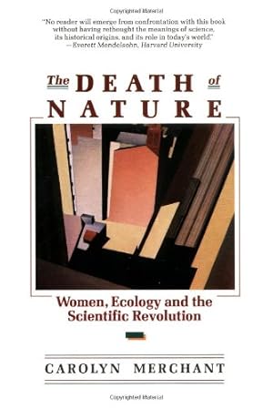 Seller image for The Death of Nature: Women, Ecology, and the Scientific Revolution by Merchant, Carolyn [Paperback ] for sale by booksXpress