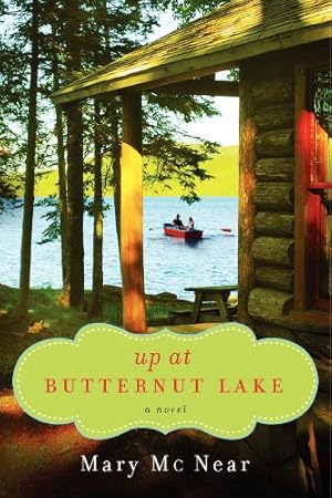 Seller image for Up at Butternut Lake: A Novel (A Butternut Lake Novel) by McNear, Mary [Paperback ] for sale by booksXpress