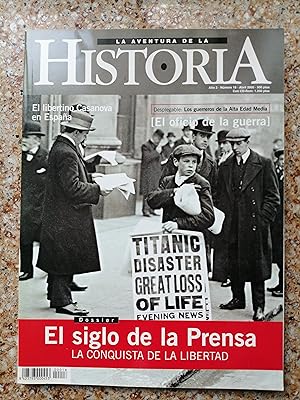 La Aventura de la Historia [revista]. Año 2, número 18, abril 2000 : El siglo de la prensa