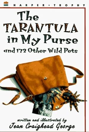 Seller image for The Tarantula in My Purse: And 172 Other Wild Pets by George, Jean Craighead [Paperback ] for sale by booksXpress