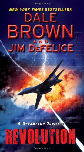 Seller image for Revolution: A Dreamland Thriller by Brown, Dale, DeFelice, Jim [Mass Market Paperback ] for sale by booksXpress