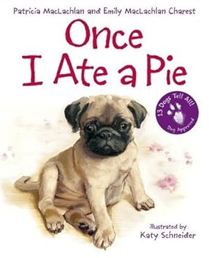 Image du vendeur pour Once I Ate a Pie by MacLachlan, Patricia, Charest, Emily MacLachlan [Paperback ] mis en vente par booksXpress