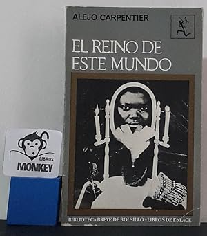 Seller image for El Reino de este mundo for sale by MONKEY LIBROS