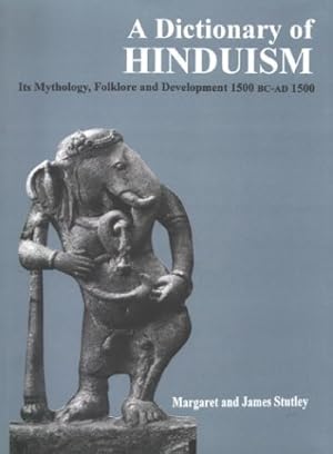 Bild des Verkufers fr Dictionary of Hinduism: Its Mythology,Folklore and Development 1500 BC to 1500 AD zum Verkauf von WeBuyBooks