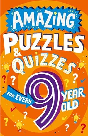 Seller image for Amazing Puzzles and Quizzes Every 9 Year Old Wants to Play: A new childrenâs illustrated quiz, puzzle and activity book for 2022, packed with brain . Puzzles and Quizzes Every Kid Wants to Play) by Gifford, Clive [Paperback ] for sale by booksXpress