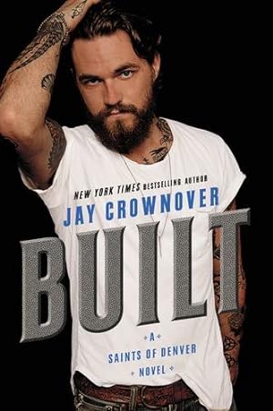 Seller image for Built: A Saints of Denver Novel by Crownover, Jay [Paperback ] for sale by booksXpress
