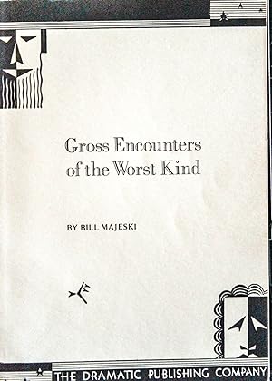 Imagen del vendedor de Gross Encounters of the Worst Kind - THE SCRIPT a la venta por Mad Hatter Bookstore