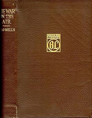 Seller image for THE WAR IN THE AIR, and Particularly How Mr. Bert Smallways Fared While It Lasted. ML# 5.2, BROWN LEATHERETTE, 1917-1919 for sale by Shepardson Bookstall