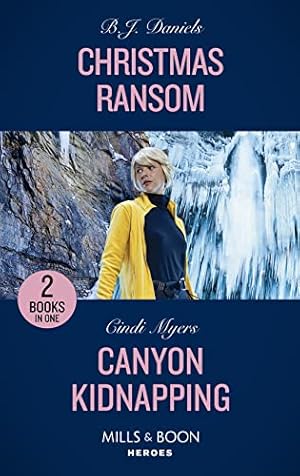 Seller image for Christmas Ransom / Canyon Kidnapping: Christmas Ransom (A Colt Brothers Investigation) / Canyon Kidnapping (Eagle Mountain Search and Rescue) for sale by WeBuyBooks