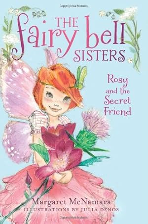 Imagen del vendedor de The Fairy Bell Sisters #2: Rosy and the Secret Friend by McNamara, Margaret [Paperback ] a la venta por booksXpress