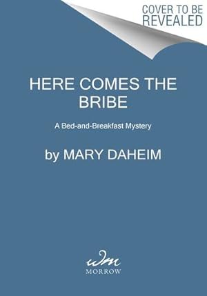 Seller image for Here Comes the Bribe: A Bed-and-Breakfast Mystery (Bed-and-Breakfast Mysteries) by Daheim, Mary [Mass Market Paperback ] for sale by booksXpress