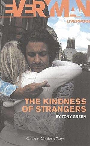 Imagen del vendedor de The Kindness of Strangers (Oberon Modern Plays) (Oberon Modern Plays) a la venta por WeBuyBooks