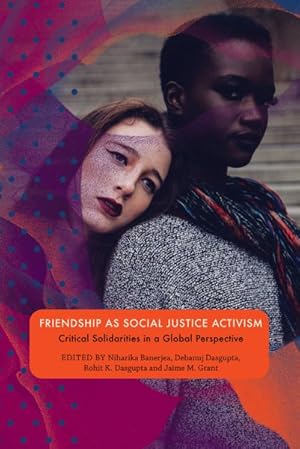 Seller image for Friendship As Social Justice Activism : Critical Solidarities in a Global Perspective for sale by GreatBookPricesUK