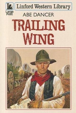 Image du vendeur pour Trailing Wing (Linford Western Library) mis en vente par WeBuyBooks