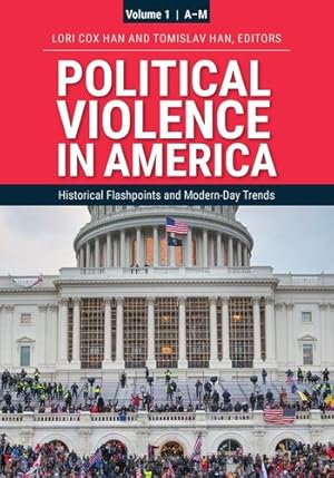 Image du vendeur pour Political Violence in America [2 volumes]: Historical Flashpoints and Modern-Day Trends [Hardcover ] mis en vente par booksXpress