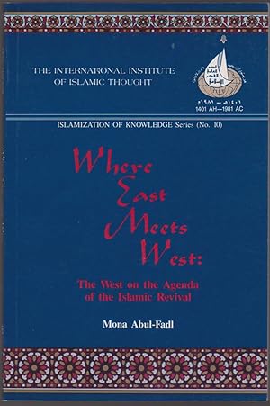 Seller image for WHERE EAST MEETS WEST The West on the Agenda of the Islamic Revival for sale by Easton's Books, Inc.