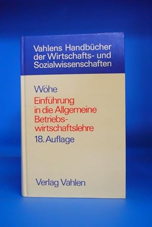 Seller image for Einfhrung in die Allgemeine Betriebswirtschaftslehre. - Vahlens Handbcher der Wirstchafts- und Sozialwissenschaften. for sale by Buch- und Kunsthandlung Wilms Am Markt Wilms e.K.