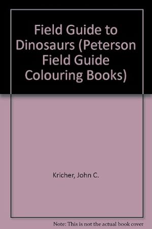 Seller image for Field Guide to Dinosaurs (Peterson Field Guide Colouring Books) for sale by WeBuyBooks