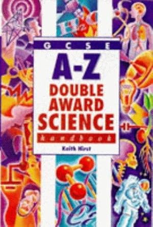 Seller image for GCSE A-Z Double Science Handbook (Complete A-Z) for sale by WeBuyBooks