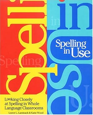 Bild des Verkufers fr Spelling in Use: Looking Closely at Spelling in Whole Language Classrooms zum Verkauf von WeBuyBooks