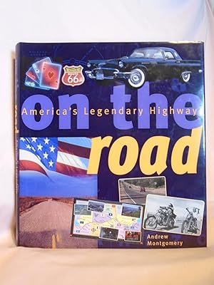 Seller image for ON THE ROAD; AMERICA'S LEGENDARY HIGHWAYS for sale by Robert Gavora, Fine & Rare Books, ABAA