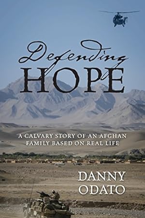 Seller image for Defending Hope: A Calvary Story of an Afghan Family Based on Real Life for sale by WeBuyBooks